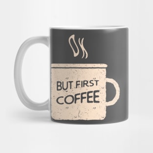 Ok, but first coffee Mug